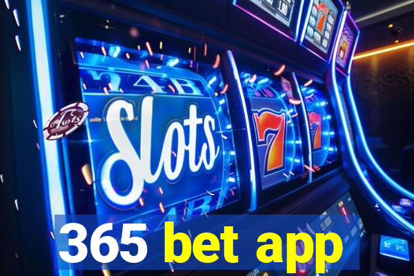 365 bet app