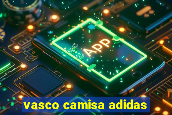 vasco camisa adidas