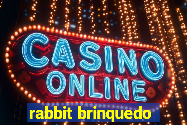 rabbit brinquedo