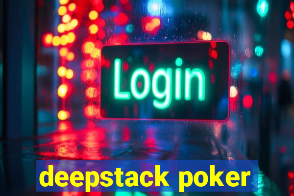 deepstack poker