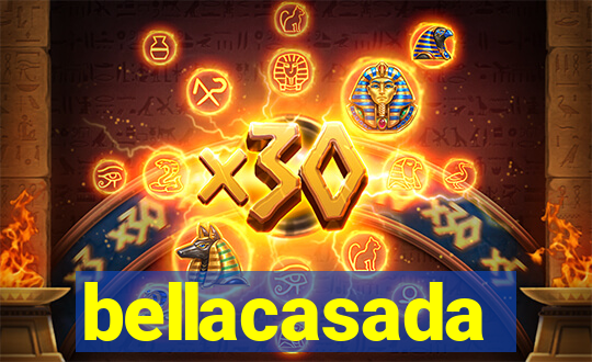 bellacasada