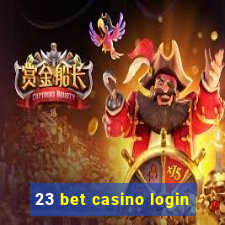 23 bet casino login