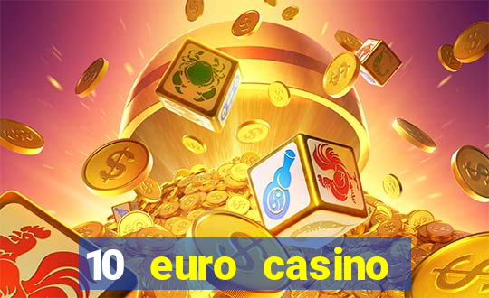 10 euro casino bonus ohne einzahlung 2021