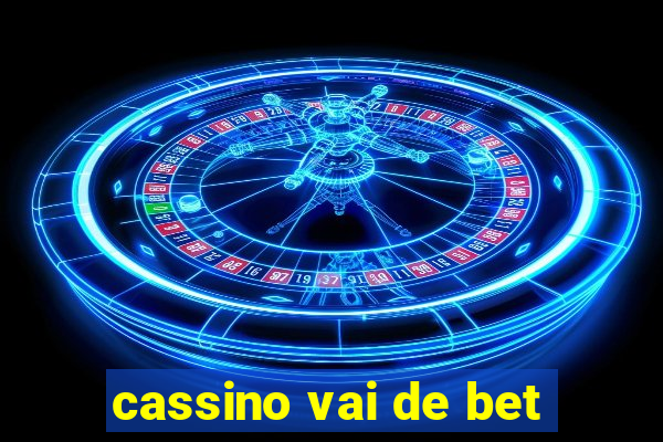 cassino vai de bet