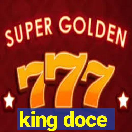 king doce