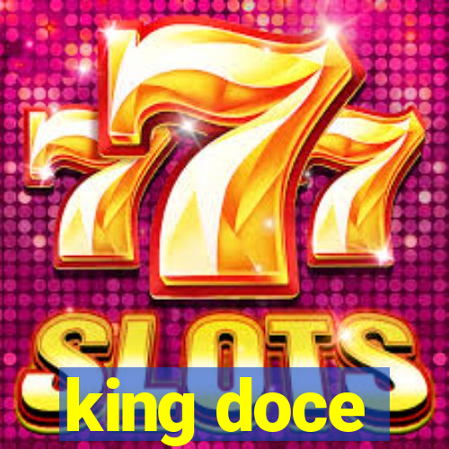 king doce