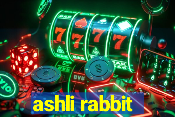 ashli rabbit