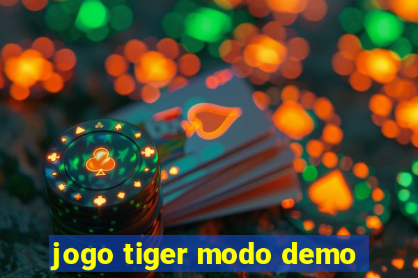 jogo tiger modo demo