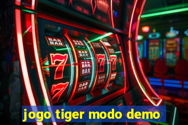 jogo tiger modo demo