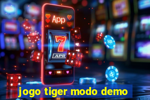 jogo tiger modo demo