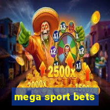 mega sport bets