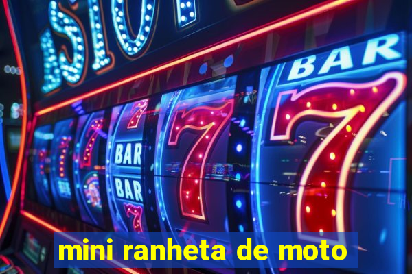 mini ranheta de moto