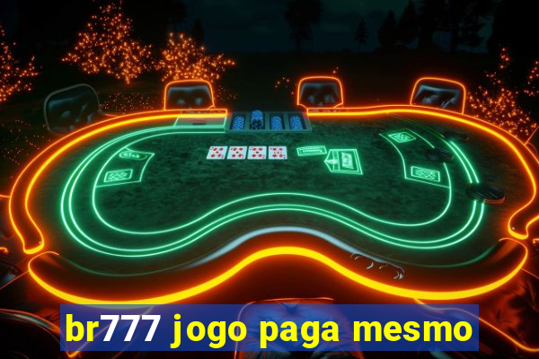 br777 jogo paga mesmo