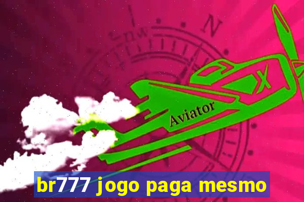 br777 jogo paga mesmo