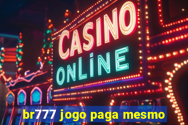 br777 jogo paga mesmo