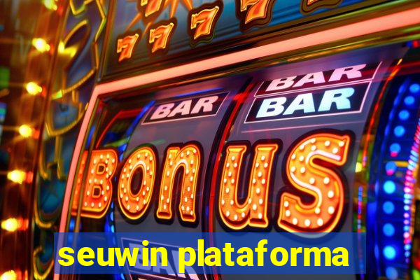 seuwin plataforma