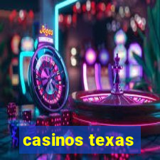 casinos texas