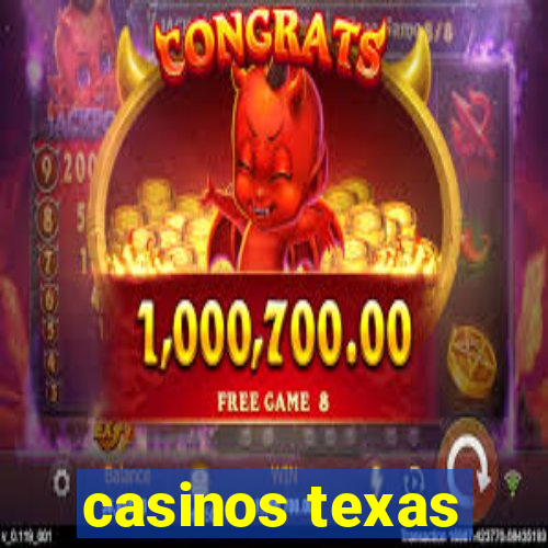 casinos texas