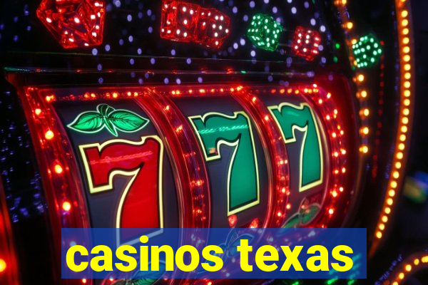 casinos texas