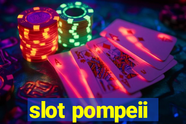 slot pompeii