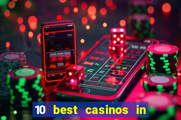 10 best casinos in the world