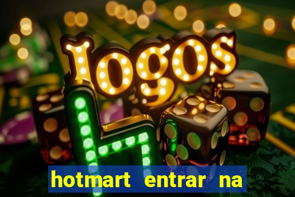 hotmart entrar na minha conta