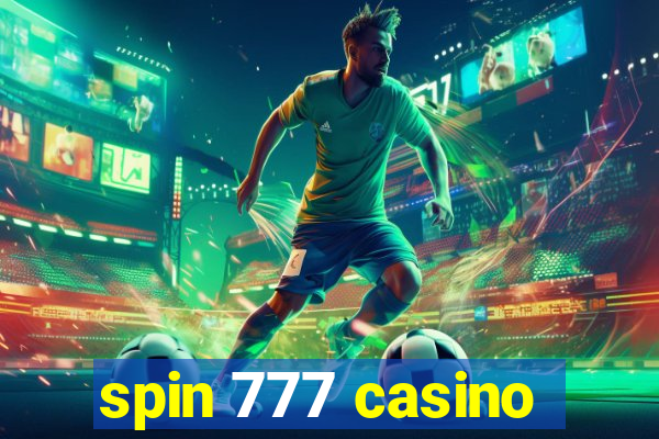 spin 777 casino