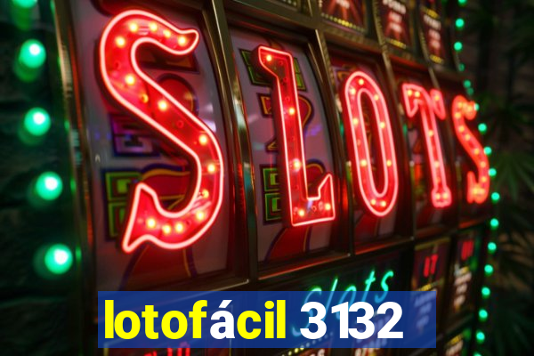 lotofácil 3132