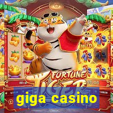 giga casino