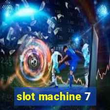 slot machine 7