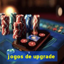 jogos de upgrade