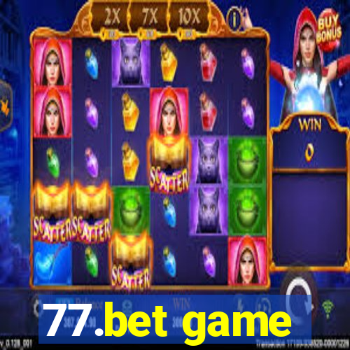 77.bet game