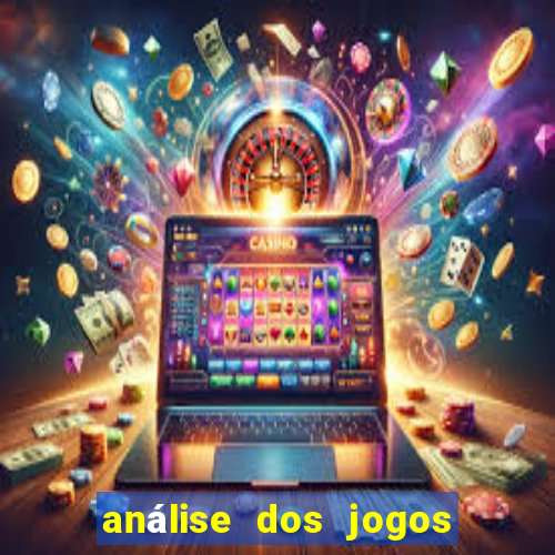 análise dos jogos de hoje