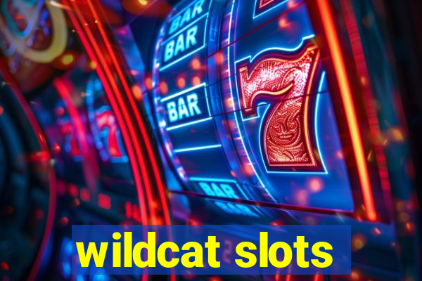 wildcat slots