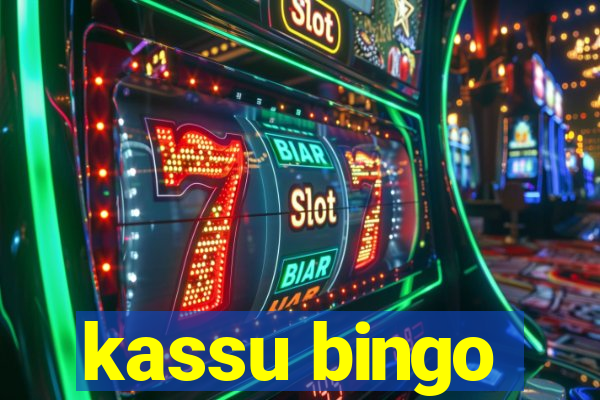 kassu bingo