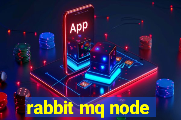 rabbit mq node