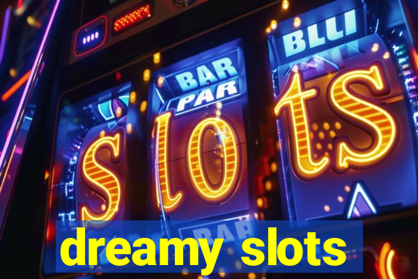 dreamy slots