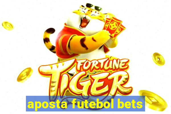 aposta futebol bets