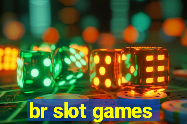 br slot games