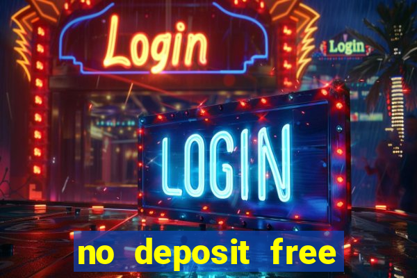 no deposit free casino money