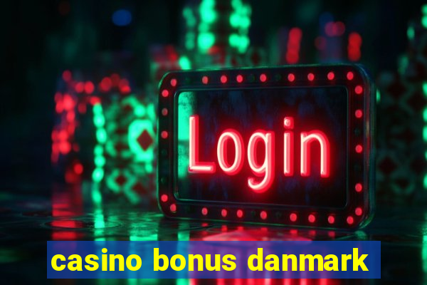 casino bonus danmark