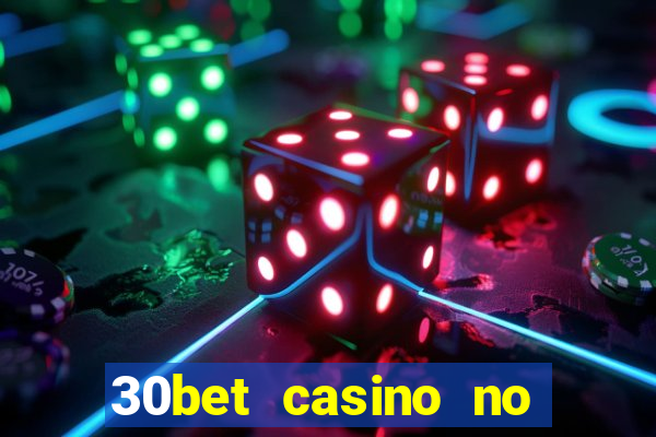 30bet casino no deposit bonus