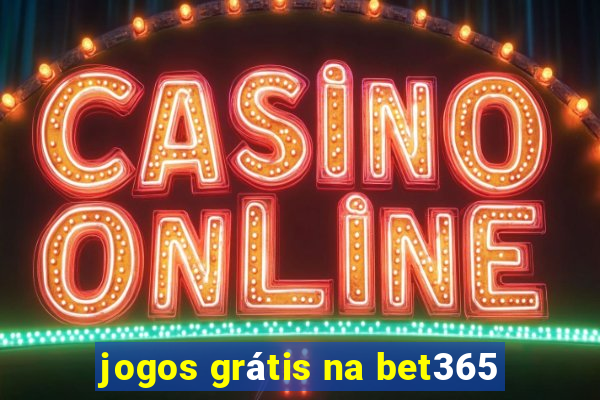 jogos grátis na bet365