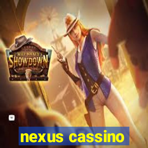 nexus cassino