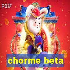 chorme beta