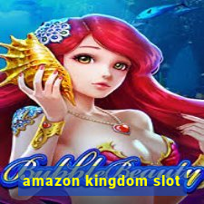 amazon kingdom slot