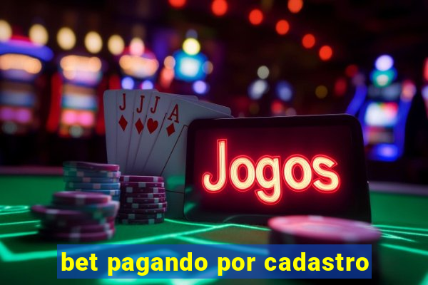 bet pagando por cadastro