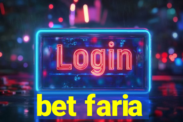 bet faria