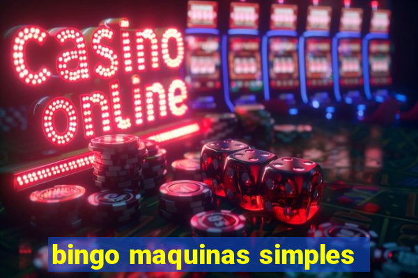 bingo maquinas simples