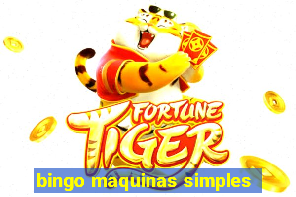 bingo maquinas simples